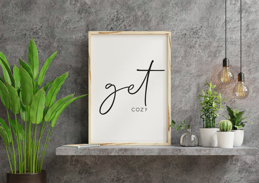 Get Cozy - Black and White Printable Wall Digital Art Quote